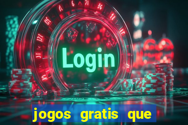 jogos gratis que realmente ganha dinheiro